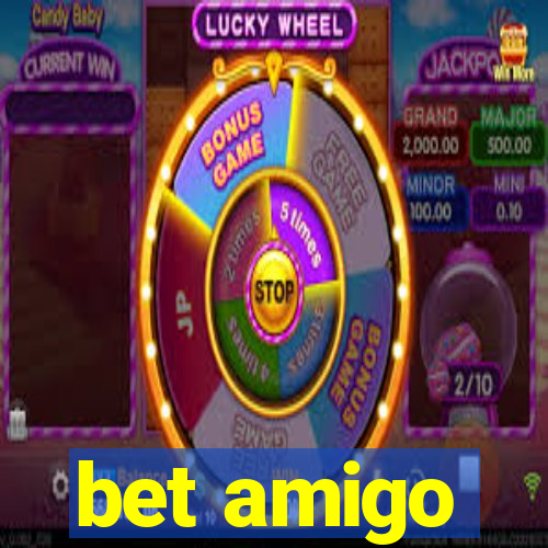 bet amigo